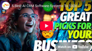 5 Best AI CRM Software Systems To 100X Your Business in 2024